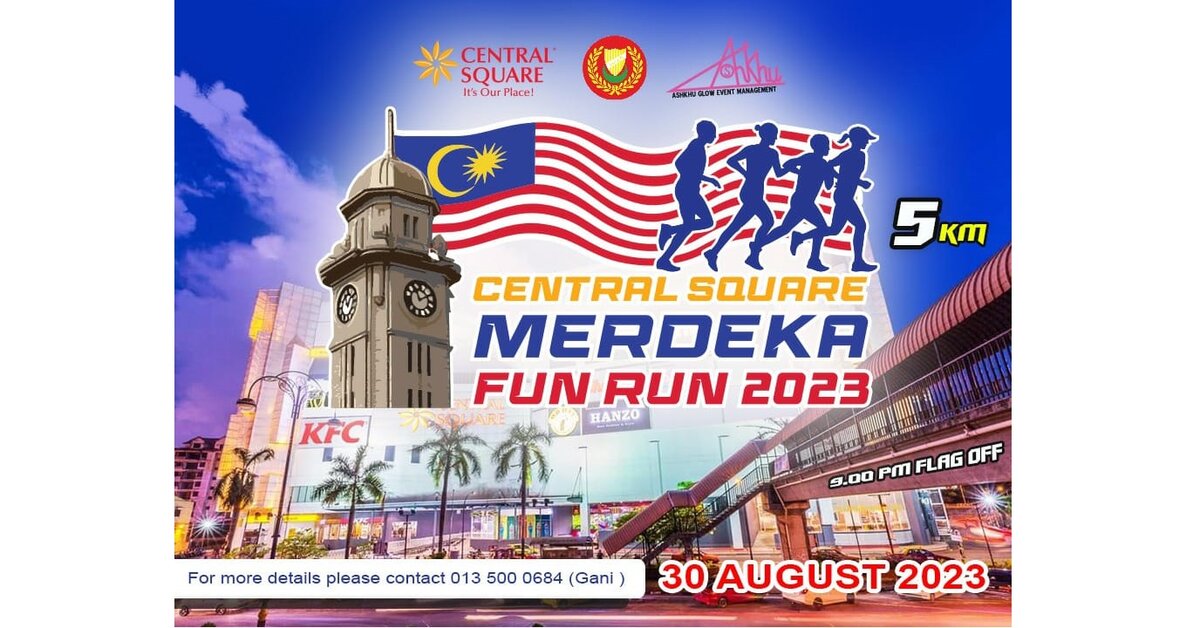 Central Square Merdeka Fun Run 2023