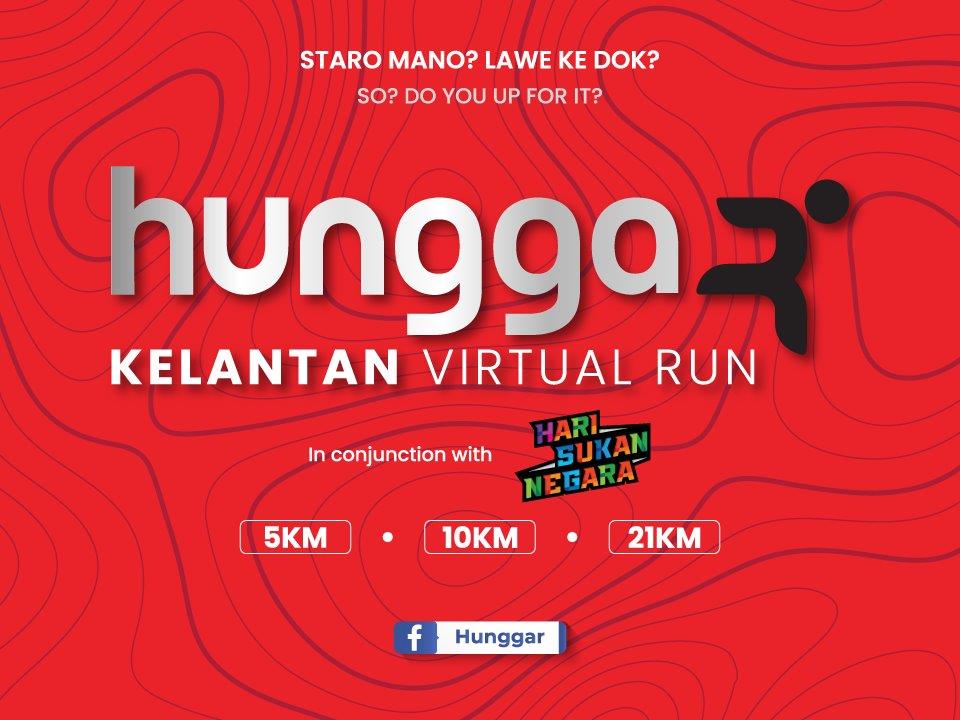Hunggar : Kelantan Virtual Run 2021