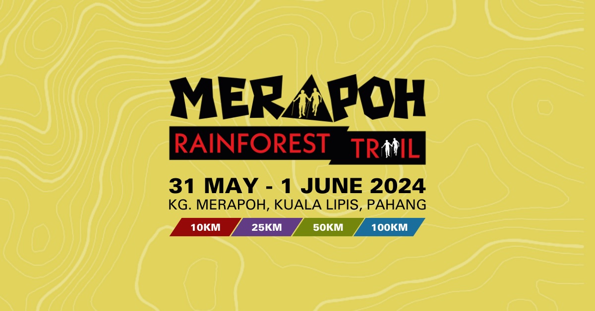 Merapoh Rainforest Trail 2024